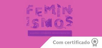 Feminismos: algumas verdades inconvenientes - Edição 2023