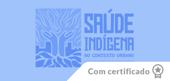 Saúde Indígena em Contexto Urbano - Edição 2024