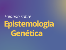 Introdução à Epistemologia Genética de Jean Piaget