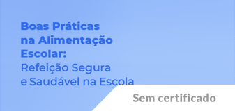 Boas Práticas na Alimentação Escolar: Refeição Segura e Saudável na Escola - Edição 2024