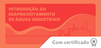 Introdução ao Reaproveitamento de Águas Industriais - Edição 2025