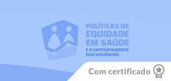 Políticas de Equidade em Saúde e o Enfrentamento das Violências - Edição 2026