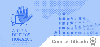 Arte &amp; Direitos Humanos: caminhos para uma cultura de paz