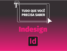 Tudo que você precisa saber: InDesign - 2° edição